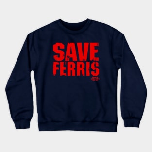 Save Ferris 80s Crewneck Sweatshirt